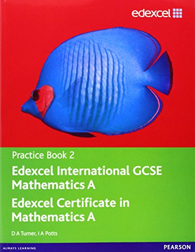 9780435044152: Edexel international GCSE mathematics A practice book 2. Per le Scuole superiori. Con espansione online (Edexcel International GCSE)