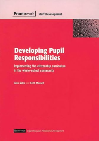 Framework: Developing Pupil Responsibilities: Teacher Handbook (9780435046491) by Colin Noble
