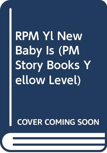 RPM Yl New Baby Is (PM Story Books Yellow Level) (9780435066956) by Beverley Randell
