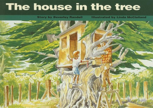 The house in the tree (New PM story books) (9780435067298) by Beverley Randell,Linda McClelland