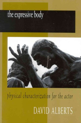 The Expressive Body: Physical Characterization for the Actor - Alberts, David; Alberts, Sarah A