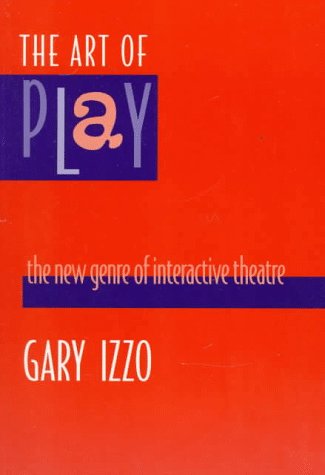 9780435070366: The Art of Play: New Genre of Interactive Theatre