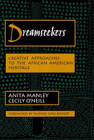 Stock image for Dreamseekers: Creative Approaches to the African-American Heritage (Dimensions of Drama Series) for sale by SecondSale