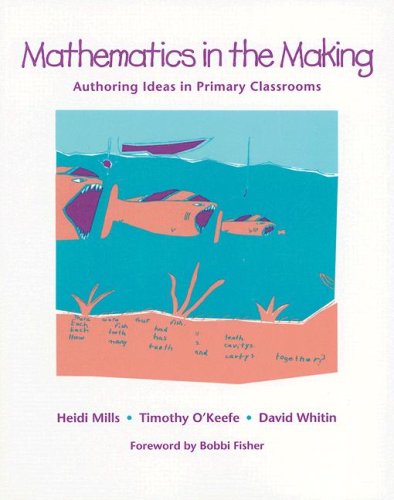Imagen de archivo de Mathematics in the Making: Authoring Ideas in Primary Classrooms a la venta por Hastings of Coral Springs