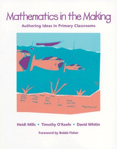 Stock image for Mathematics in the Making: Authoring Ideas in Primary Classrooms for sale by Hastings of Coral Springs