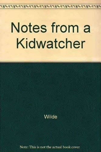 Notes from a Kidwatcher: Selected Writings of Yetta M. Goodman