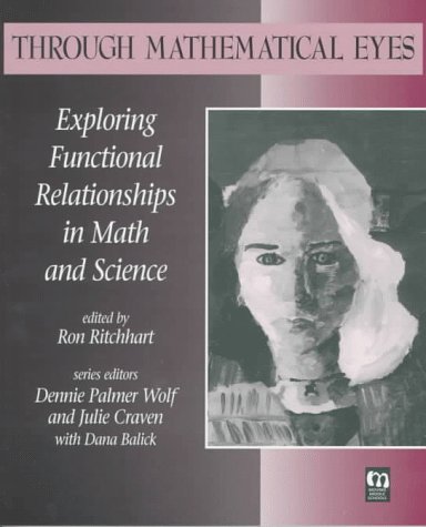 Stock image for Through Mathematical Eyes: Exploring Functional Relationships in Math and Science for sale by ThriftBooks-Atlanta