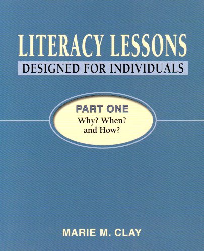 Imagen de archivo de Literacy Lessons Designed for Individuals Part One: Why? When? and How? (READING RECOVERY) a la venta por WorldofBooks