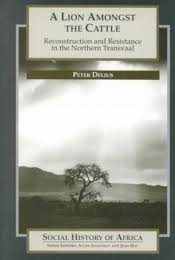 Immagine stock per A Lion Amongst the Cattle: Reconstruction and Resistance in the Northern Transvaal