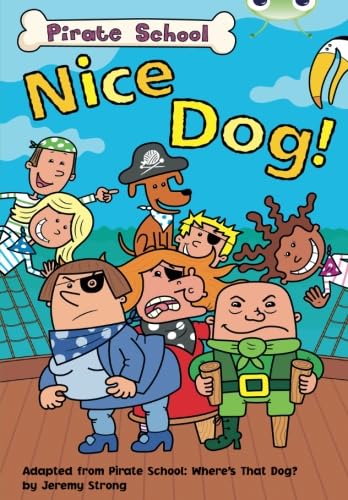 Stock image for Bug Club Pirate School Nice Dog Lime Bnc for sale by Greener Books