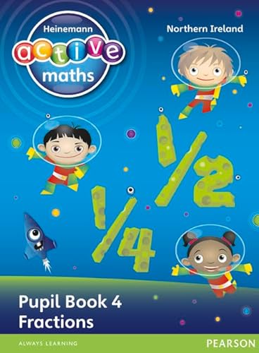 Stock image for Heinemann Active Maths Northern Ireland - Key Stage 1 - Exploring Number - Pupil Book 4 - Fractions (Heinemann Active Maths for NI) for sale by AwesomeBooks