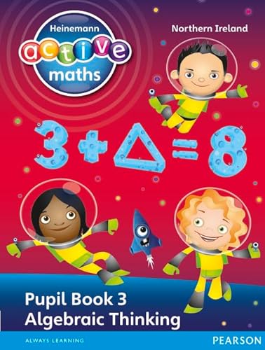 Stock image for Heinemann Active Maths NI KS2 Exploring Number Pupil Book 3 - Algebraic Thinking for sale by Revaluation Books