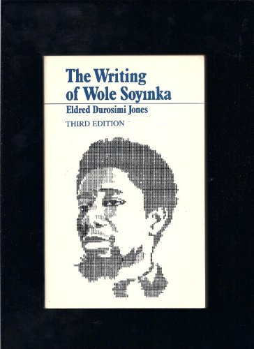 Stock image for THE WRITING OF WOLE SOYINKA : Third Edition for sale by Karen Wickliff - Books