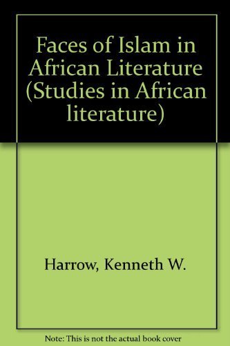 Beispielbild fr Faces of Islam in African Literature (STUDIES IN AFRICAN LITERATURE NEW SERIES) zum Verkauf von HPB-Red