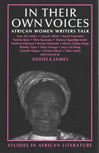 In Their Own Voices (STUDIES IN AFRICAN LITERATURE NEW SERIES) (9780435080433) by James, Adeola