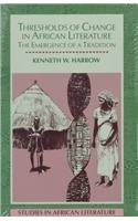 9780435080822: Thresholds of Change in African Literature (Studies in African Literature)