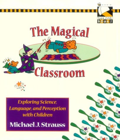 9780435081454: The Magical Classroom: Exploring Science, Language and Perception with Children