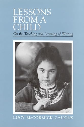 Lessons From a Child - On The Teaching and Learning of Writing