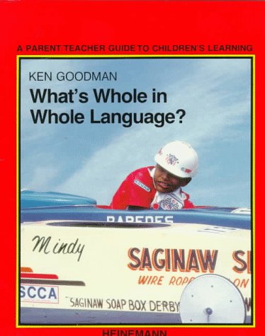 Stock image for What's Whole in Whole Language? : A Parent/Teacher Guide to Children's Learning for sale by Defunct Books
