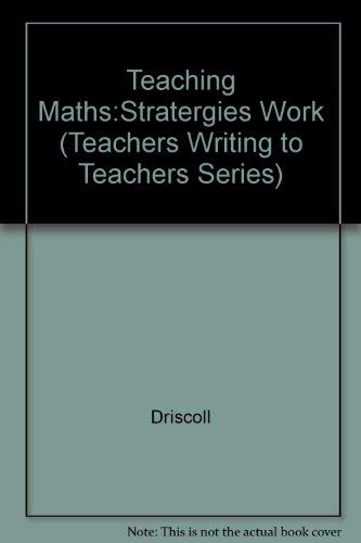 TEACHING MATHEMATICS (Teachers Writing to Teachers Series) (9780435083021) by Driscoll, Mark; Confrey, Jere