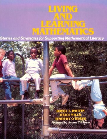Imagen de archivo de Living and Learning Mathematics : Stories and Strategies for Supporting Mathematical Learning a la venta por The Unskoolbookshop