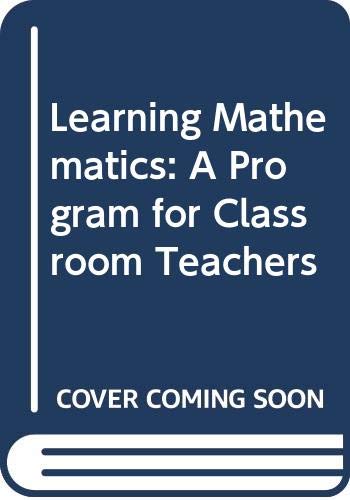 Stock image for Learning Mathematics: a Program for Classroom Teachers for sale by Better World Books