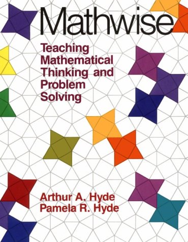 Stock image for Mathwise: Teaching Mathematical Thinking and Problem Solving for sale by BOOK'EM, LLC