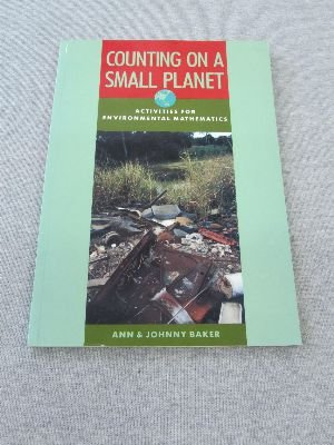 Imagen de archivo de Counting on a Small Planet: Activities for Environmental Mathematics a la venta por ThriftBooks-Atlanta