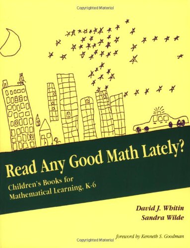 Beispielbild fr Read Any Good Math Lately?: Children's Books for Mathematical Learning, K-6 (For School Mathematics Addenda) zum Verkauf von Gulf Coast Books