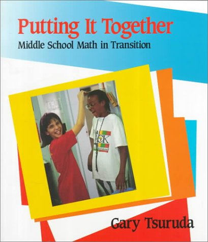 Beispielbild fr Putting It Together : Middle School Math in Transition zum Verkauf von Better World Books