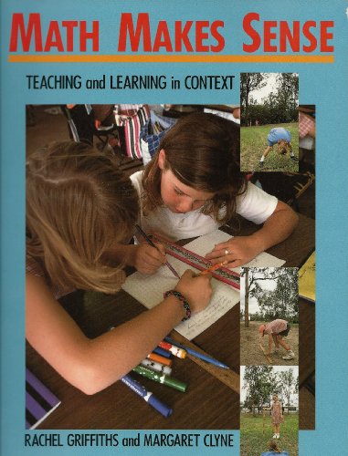 Imagen de archivo de MATH MAKES SENSE: TEACHING AND LEARNING IN CONTEXT a la venta por HPB-Red