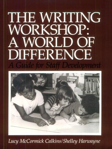 The Writing Workshop: A World of Difference (9780435084509) by Calkins, Lucy; Harwayne, Shelley