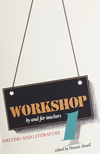Stock image for Workshop 1: Writing and Literature (WORKSHOP: BY AND FOR TEACHERS) for sale by SecondSale