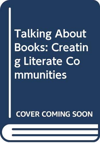 Stock image for Talking About Books: Creating Literate Communities for sale by The Unskoolbookshop
