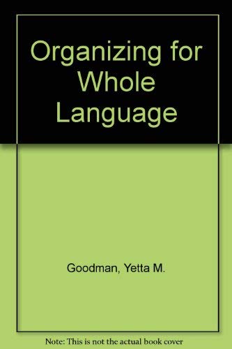 Organizing for Whole Language (9780435085414) by Goodman, Yetta