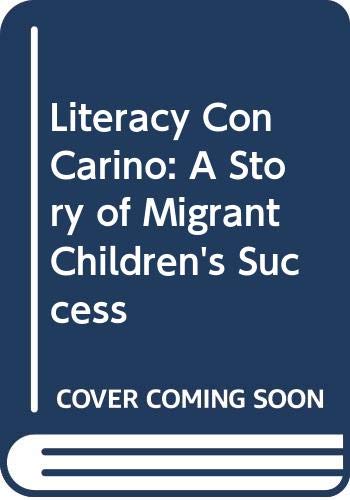 Beispielbild fr Literacy con Carino: S Story of Migrant Children's Success zum Verkauf von Better World Books