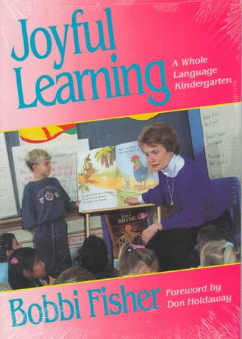 Stock image for Joyful Learning: A Whole Language Kindergarten for sale by Poverty Hill Books