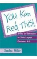 Beispielbild fr You Kan Red This! : Spelling and Punctuation for Whole Language Classrooms, K-6 zum Verkauf von Better World Books