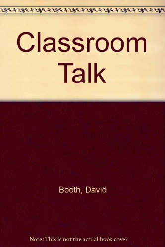 Imagen de archivo de Classroom Talk: Speaking and Listening Activities from Classroom-Based Teacher Research a la venta por Better World Books