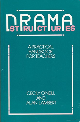 Stock image for Drama Structures: A Practical Handbook for Teachers for sale by Attic Books