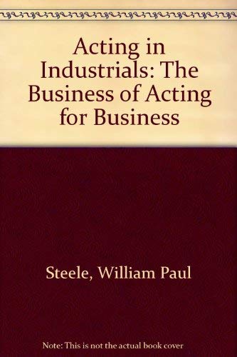 9780435086404: Acting In Industrials: The Business of Acting for a Business