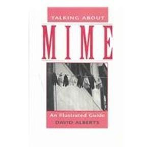 Stock image for Talking About Mime An Illustrated Guide for sale by Books to Die For