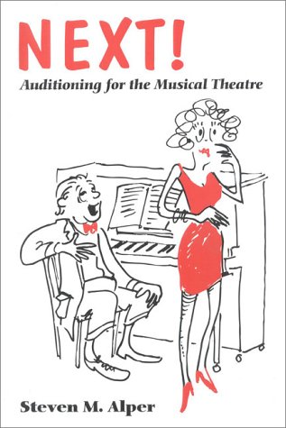 Stock image for Next!: Auditioning for the Musical Theatre for sale by ThriftBooks-Atlanta