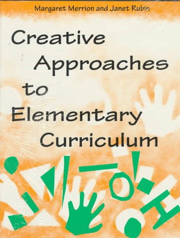 Imagen de archivo de Creative Approaches to Elementary Curriculum a la venta por HPB-Ruby