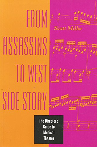 Imagen de archivo de From Assassins to West Side Story: The Director's Guide to Musical Theatre a la venta por Wonder Book