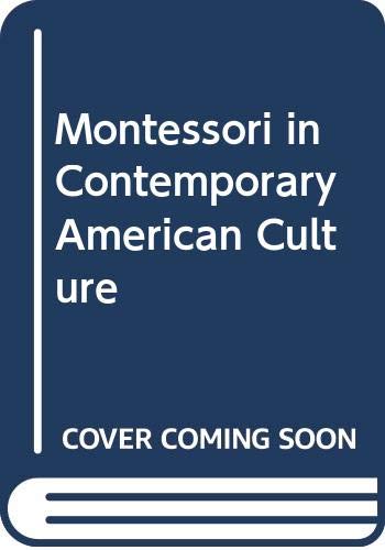 9780435087098: Montessori in Contemporary American Culture