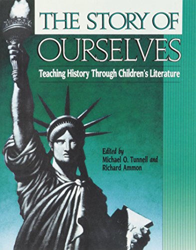 Stock image for The Story of Ourselves: Teaching History Through Children's Literature for sale by SecondSale