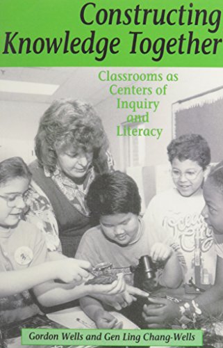 Stock image for Constructing Knowledge Together : Classrooms As Centers of Inquiry and Literacy for sale by Better World Books