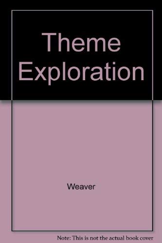 THEME EXPLORATION (9780435087807) by Weaver, Constance; Anderson, Carl; Peterson, Scott