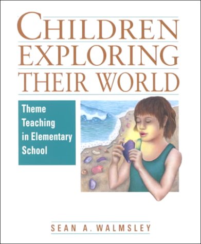 Stock image for Children Exploring Their World: Theme Teaching in Elementary School for sale by Gene The Book Peddler